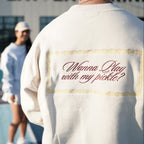 ARTI “Wanna Play With My Pickle?” Crewneck – Ivory
